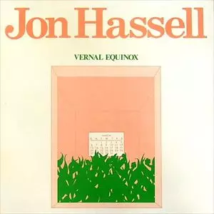 JON HASSELL / ジョン・ハッセル / VERNAL EQUINOX