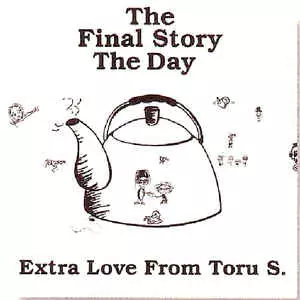 TORU S. / FINAL STORY THE DAY 