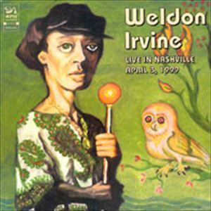 WELDON IRVINE / ウェルドン・アーヴィン / LIVE IN NASHVILLE
