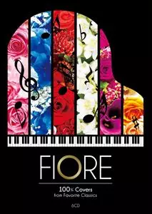 VARIOUS ARTISTS (CLASSIC) / オムニバス (CLASSIC) / フィオーレ: クラシック名曲カヴァー100%