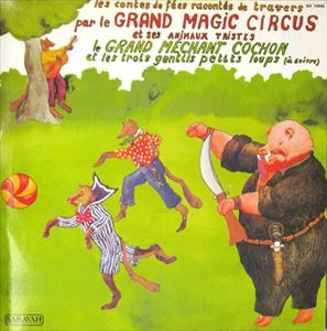 LE GRAND MAGIC CIRCUS / LE GRAND MECHANT COC