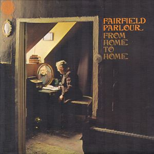 FAIRFIELD PARLOUR / フェアフィールド・パーラー / FROM HOME TO HOME