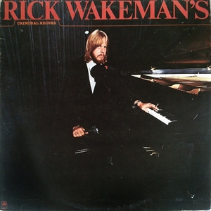 RICK WAKEMAN / リック・ウェイクマン / CRIMINAL RECORD
