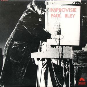 PAUL BLEY / ポール・ブレイ / IMPROVISIE