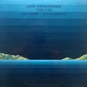 JOHN ABERCROMBIE / ジョン・アバークロンビー / TIMELESS