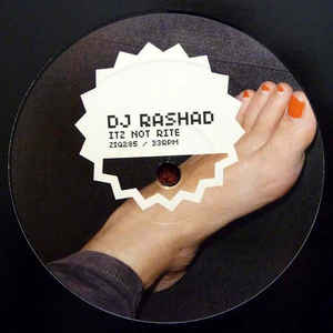 DJ RASHAD / DJラシャド / ITZ NOT RITE