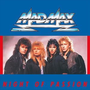 MAD MAX / マッド・マックス / NIGHT OF PASSION
