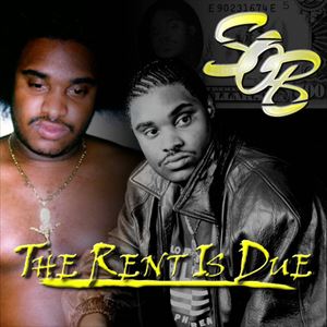 S.O.B. (HIP) / RENT IS DUE