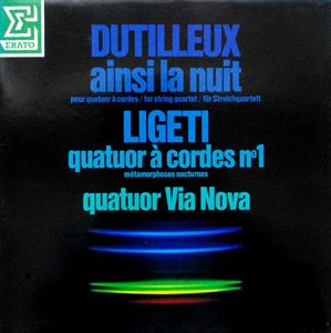 QUATUOR VIA NOVA / ヴィア・ノヴァ四重奏団  / DUTILLEUX:AINSI LA NUIT