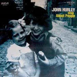 JOHN HURLEY / ジョン・ハーレー / SINGS ABOUT PEOPLE