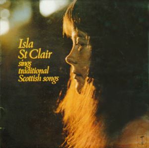 ISLA ST CLAIR / アイラ・セント・クレア / SINGS TRADITIONAL SCOTTISH SONGS