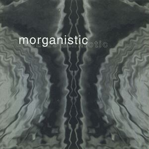 MORGANISTIC / FLUIDS AMNIOTIC