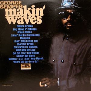 Makin Waves George Semper ジョージ センパー Soul Blues Gospel ディスクユニオン オンラインショップ Diskunion Net