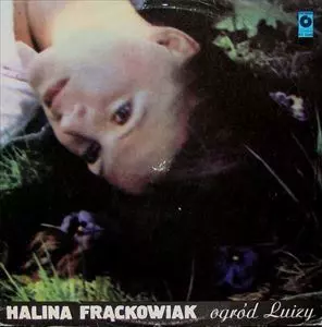 HALINA FRACKOWIAK / OGROD LUIZY