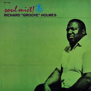 RICHARD GROOVE HOLMES / リチャード・グルーヴ・ホルムズ / SOUL MIST