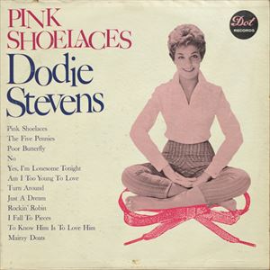 DODIE STEVENS / ドディー・スティーブンス / PINK SHOELACES