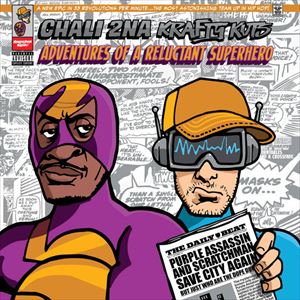 CHALI 2NA & KRAFTY KUTS / ADVENTURES OF A RELUCTANT SUPERHERO