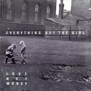 LOVE NOT MONEY/EVERYTHING BUT THE GIRL/エヴリシング・バット