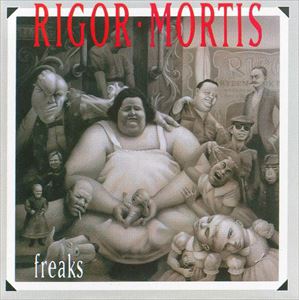 RIGOR MORTIS / FREAKS