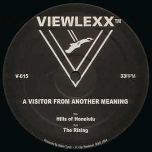 VISITOR FROM ANOTHER MEANING / HILLS OF HONOLULU