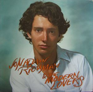 & THE MODERN LOVERS/JONATHAN RICHMAN (MODERN LOVERS)/ジョナサン 