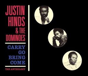 JUSTIN HINDS & THE DOMINOES / ジャスティン・ハインズ・アンド・ザ・ドミノス / CARRY GO BRING COME