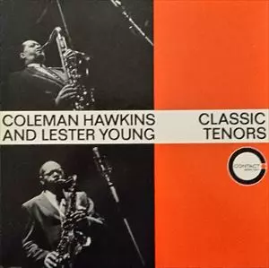 COLEMAN HAWKINS & LESTER YOUNG / コールマン・ホーキンス&レスター・ヤング / CLASSIC TENORS