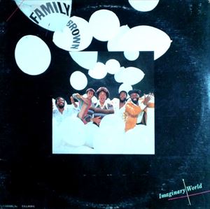 FAMILY BROWN / IMAGINARY WORLD