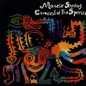 MOACIR SANTOS / モアシール・サントス / CARNIVAL OF THE SPIRITS