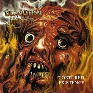 DEMOLITION HAMMER / TORTURED EXISTENCE