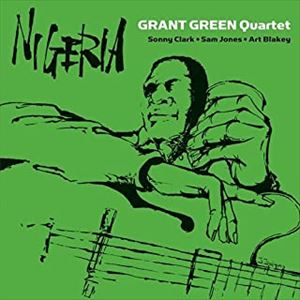 GRANT GREEN & SONNY CLARK / グラント・グリーン&ソニー・クラーク / ナイジェリア +3ボーナストラックス
