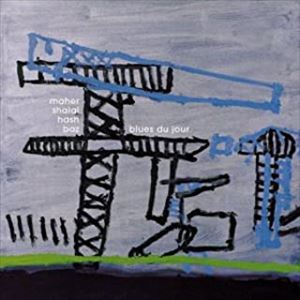 MAHER SHALAL HASH BAZ / マヘル・シャラル・ハシュ・バズ / BLUES DU JOUR (LP)