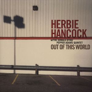 HERBIE HANCOCK / ハービー・ハンコック / OUT OF THIS WORLD
