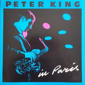 PETER KING / ピーター・キング / IN PARIS