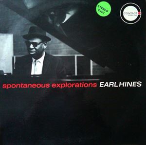 EARL HINES / アール・ハインズ / SPONTANEOUS EXPLORATIONS