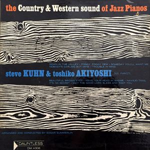 STEVE KUHN & TOSHIKO AKIYOSHI / スティーヴ・キューン&秋吉敏子 / COUNTRY & WESTERN SOUND OF JAZZ PIANOS