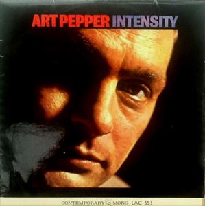 ART PEPPER / アート・ペッパー / INTENSITY