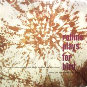 SONNY ROLLINS / ソニー・ロリンズ / ROLLINS PLAYS FOR BIRD