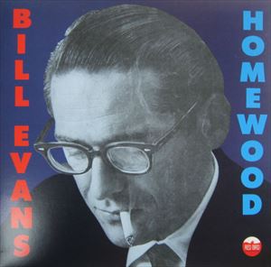BILL EVANS / ビル・エヴァンス / HOMEWOOD