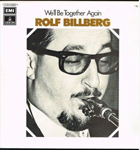 ROLF BILLBERG / ロルフ・ビルベルグ / WE'LL BE TOGETHER AGAIN