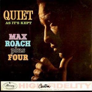 MAX ROACH / マックス・ローチ / QUIET AS ITS KEPT