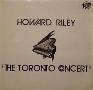 HOWARD RILEY / ハワード・ライリー / TORONTO CONCERT