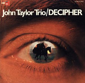 JOHN TAYLOR / ジョン・テイラー / DECIPHER
