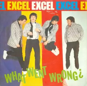 EXCEL (UK) / エクセル / WHAT WENT WRONG?