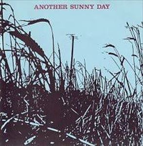 ANOTHER SUNNY DAY / アナザー・サニー・デイ / I'M IN LOVE WITH A GIRL WHO DOESN'T KNOW I EXIST