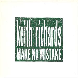KEITH RICHARDS / キース・リチャーズ / MAKE NO MISTAKE