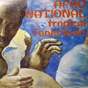 AFRO NATIONAL / アフロ・ナショナル / TROPICAL FUNKMUSIC