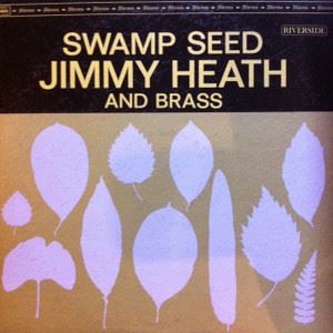 JIMMY HEATH / ジミー・ヒース / SWAMP SEED