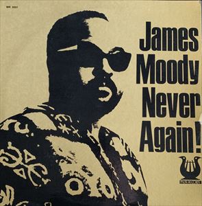 JAMES MOODY / ジェームス・ムーディ / NEVER AGAIN