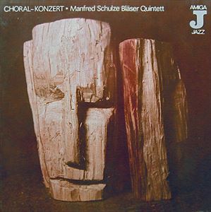 MANFRED SCHULZE BLASER / CHORAL KONZERT